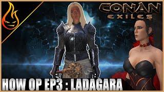 Conan Exiles How OP Is Ladagara Daughter Of Ymir