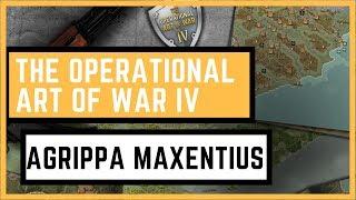 The Operational Art of War IV - Agrippa Maxentius #1