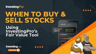 When to Buy and Sell Stocks Using InvestingPro's Fair Value | InvestingPro Tutorial