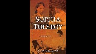"Sophia Tolstoy: A Biography" By Alexandra Popoff