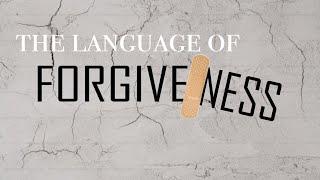 The Language of Forgiveness