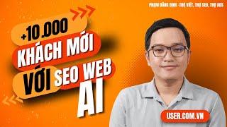 Đào tạo SEO website cho người mới bắt đầu | Học seo website bằng cách ứng dụng AI Content