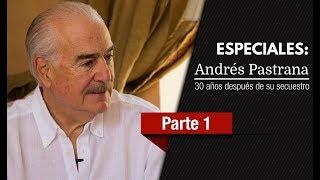 Andrés Pastrana Arango 30 años después de su secuestro  - Parte 1