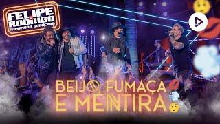 Felipe e Rodrigo part. Fernando & Sorocaba - Beijo, Fumaça e Mentira