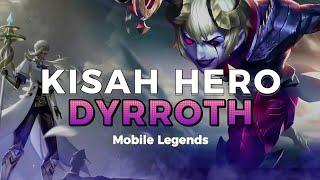 Kisah Hero Dyrroth Mobile Legends