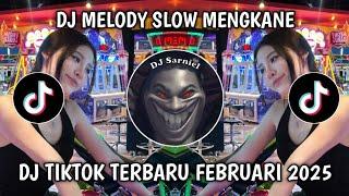 DJ MELODY SLOW MENGKANE | VIRAL TIKTOK 2025