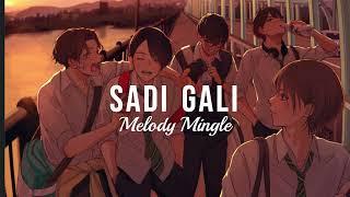 Sadi Gali -  {slowed + reverb} - Melody Mingle