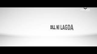 Dil Ni Lagda || Aman Dhillon || Latest Punjabi Song 2018 || Gray Hawk Studio