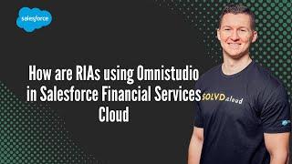 How are RIAs using Omnistudio in Salesforce Financial Services Cloud?