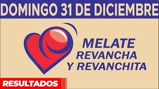 Resultado del sorteo de Melate, Revancha y Revanchita del Domingo 31 de Diciembre de del 2023.