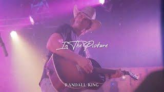 Randall King - In The Picture (Lyric Video)