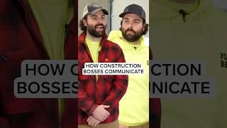 How Construction Bosses Communicate