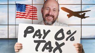 Anyone Can Move To USA & Pay 0% Tax - Here's How