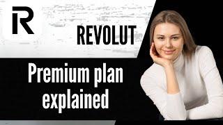 Revolut Premium plan explained
