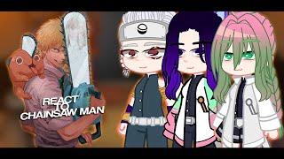 Hashiras React To Chainsaw Man | Demon Slayer | / | V i n s m o k e