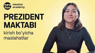 Prezident maktabiga kirish bo’yicha maslahatlar