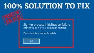 Sign in process initialization failure Windows 10