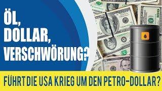 Öl, Dollar, Verschwörung? Führt die USA Krieg um den Petro-Dollar?