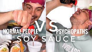 Normal people vs Psychopaths️ There is nothing like too much soy sauce,right?| CHEFKOUDY️