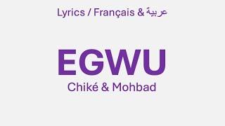 EGWU - Chiké & Mohbad (Arabic & French lyrics)