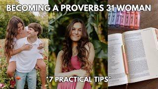 How to become a Proverbs 31 woman | 7 Practical Tips & Advice ️