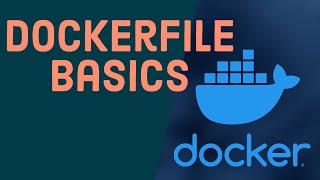 Docker Tutorial for Beginners - Fundamentals Of Dockerfile