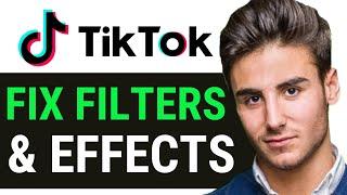 UPDATED 2024! How to Fix Tik Tok Filters Not Working TikTok Effects Not Showing Fix