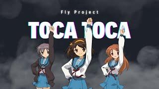 Anime AMV Fly Project - Toca Toca