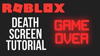 ROBLOX Tutorial - Death Screen GUI