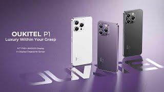 OUKITEL - OUKITEL P1: Sleek, Stylish, and Built to Impress!