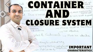 Container and Closure System | Characteristics Of Container & Closure