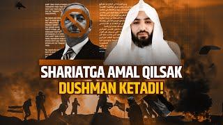 Shariatga amal qilsak dushman ketadi amal qilmasak kuchimiz ketadi! | Ustoz Abdulloh Zufar