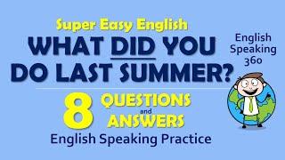 WHAT DID YOU DO? Past tense Questions + answers EASY ENGLISH     English Speaking 360 for BEGINNERS