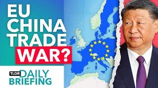 Are the EU & China Heading for a Trade War?