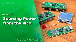 Sourcing Power from the Pico | Raspberry Pi Pico Workshop: Chapter 2.10