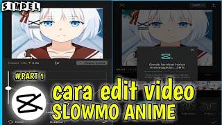 Tutorial Edit Slowmo Anime Di Capcut