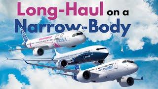 Is Long-Haul on a Narrow body the Future? | AviaThusiast