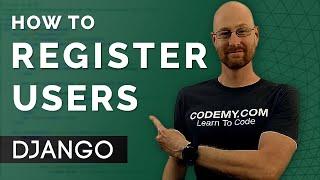 How To Register Users - Django Wednesdays #24