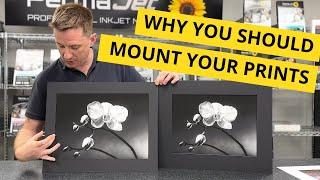 Mounting Prints is Essential: Here's Why