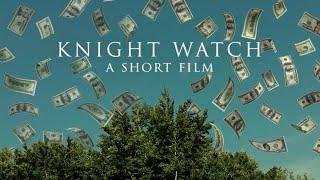 Knight Watch - Student Short Film (HIPS)