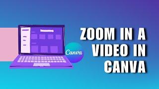  GUIDE: How To Zoom In A Video In Canva | Canva Tutorial | Full Guide