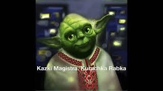 Kazki Magistra  Kurachka Rabka