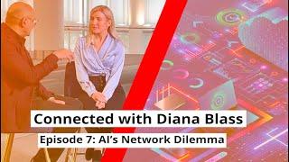 Six Five Media Connected with Diana Blass, Episode 7: AI's Network Dilemma