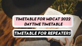 Timetable for Repeaters 2022||Mdcat preparation 2022 || self-study timetable