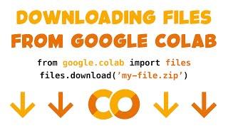 How to Save and Auto-Download Files from Google Colab Notebooks