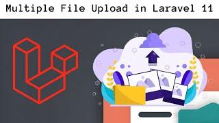 Multiple File Upload in Laravel 11