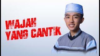 " NEW " WAJAH YANG CANTIK - Voc Ahkam - Syubbanul Muslimin