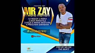 MR ZAY N'WANA MAMANI VOÇE E MINHA MESTURA