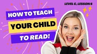 How to Teach Your Child to Read -  Level C, Lesson 6 ( Hard G, Soft G)