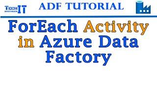 ForEach activity Detailed Demo in Azure Data Factory   Azure Data Factory Tutorial 2021